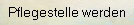 Pflegestelle werden