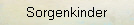Sorgenkinder